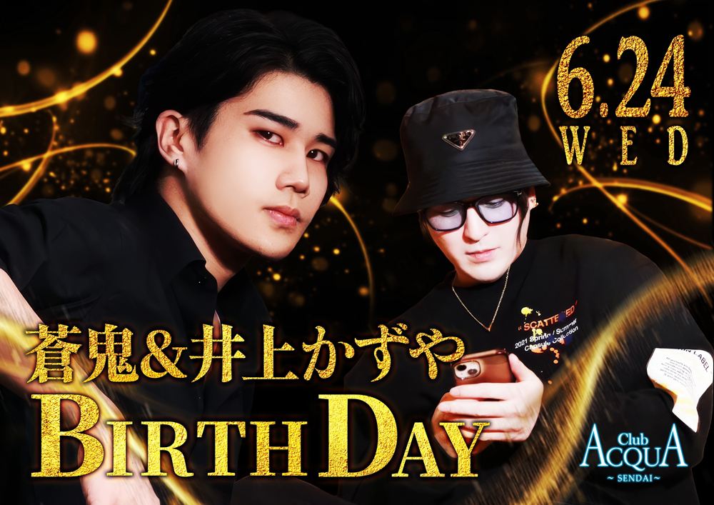 ACQUA -SENDAI-「蒼鬼&井上かずや Birthdayイベント」